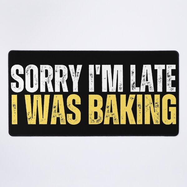 Item preview, Vintage: Sorry I am late, I was baking designed and sold by Gilby-Designs.