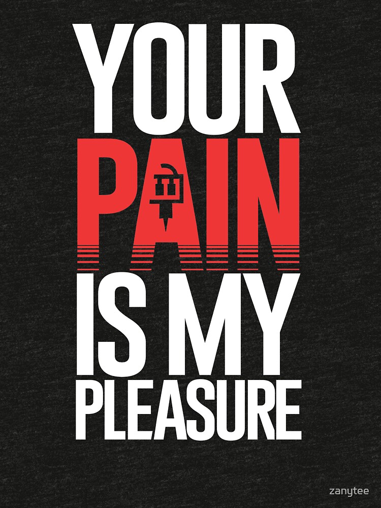 your-pain-is-my-pleasure-tattoo-artist-t-shirt-by-zanytee-redbubble