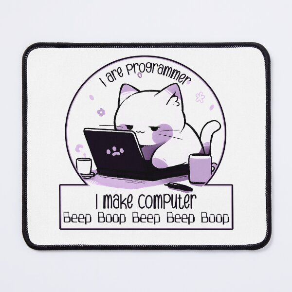 Item preview, I are programmer I make computer Beep Boop Beep Beep Boop (cute cat programmer purple) designed and sold by electricninja.