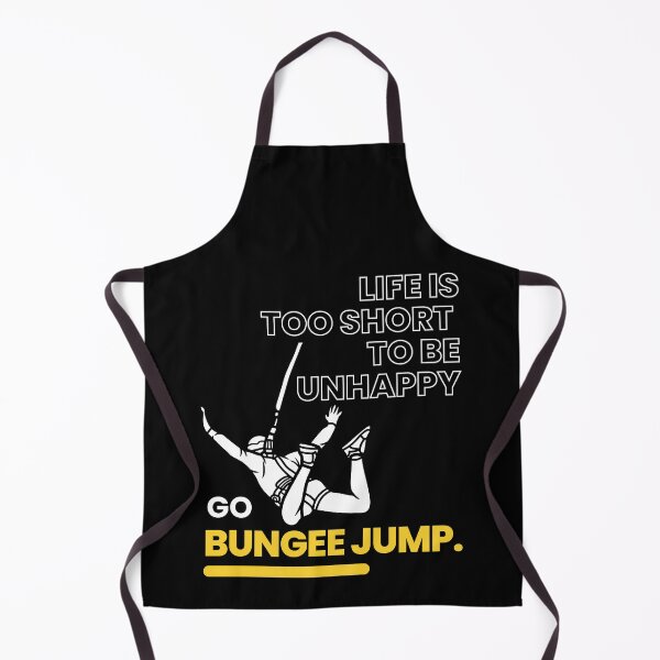 Item preview, Life is Too Short to be Unhappy Go Bungee Jump designed and sold by LOT7Clothing.