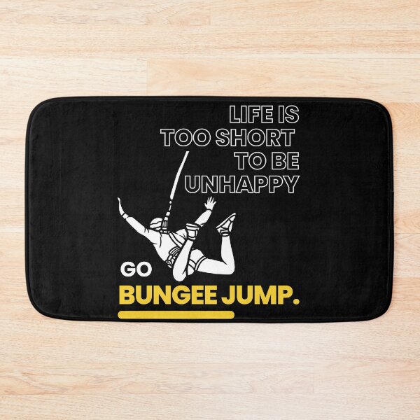 Item preview, Life is Too Short to be Unhappy Go Bungee Jump designed and sold by LOT7Clothing.