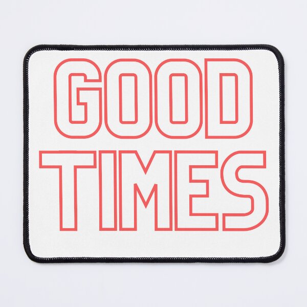 Item preview, GOOD TIMES designed and sold by jayron88.