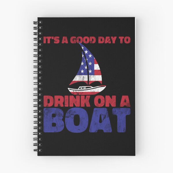 Item preview, It's A Good Day To Drink On A Boat 4th Of July Boat Drinking Gear designed and sold by DynamicDesign.