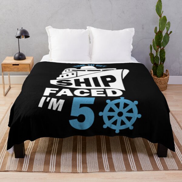 Item preview, Time To Get Ship Faced I'm 50 designed and sold by cnbtnfek99.