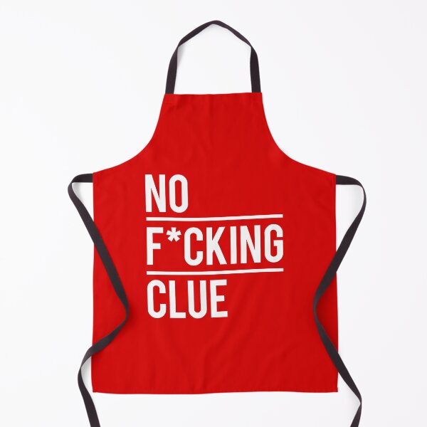 Item preview, No F*CKING Clue designed and sold by HiFlyerCreative.