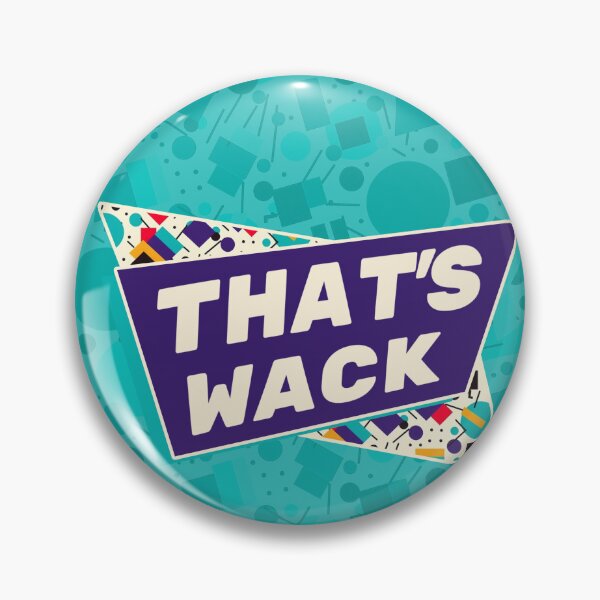 Item preview, That's Wack 90s Meme designed and sold by Brainless Art.