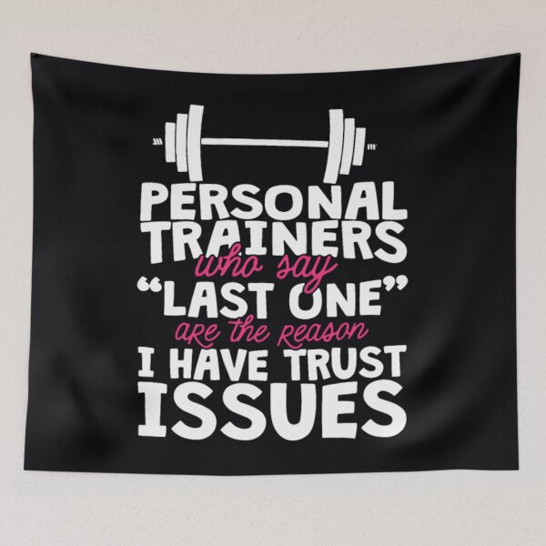 Item preview, Personal trainers who say last one are the reason	 designed and sold by gyarrevq88.