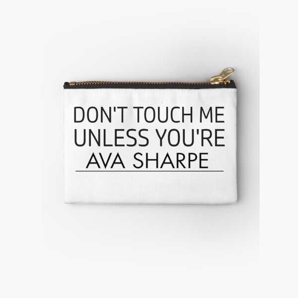 Item preview, dont touch me unless you are ava sharpe designed and sold by idebnams.
