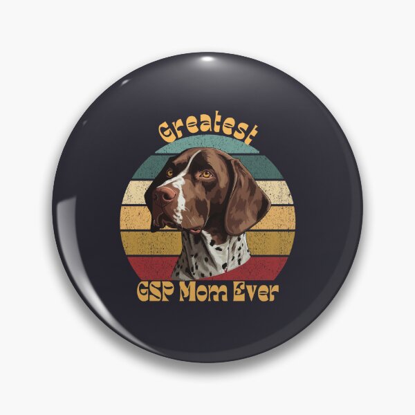 Item preview, Greatest GSP Mom Ever designed and sold by Ashley Gagnon.