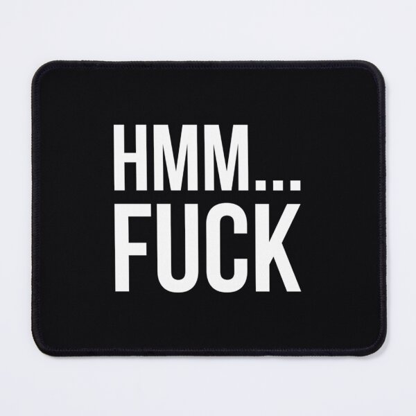 Item preview, Hmm ... fuck Fitted designed and sold by pdypmapqlb42.