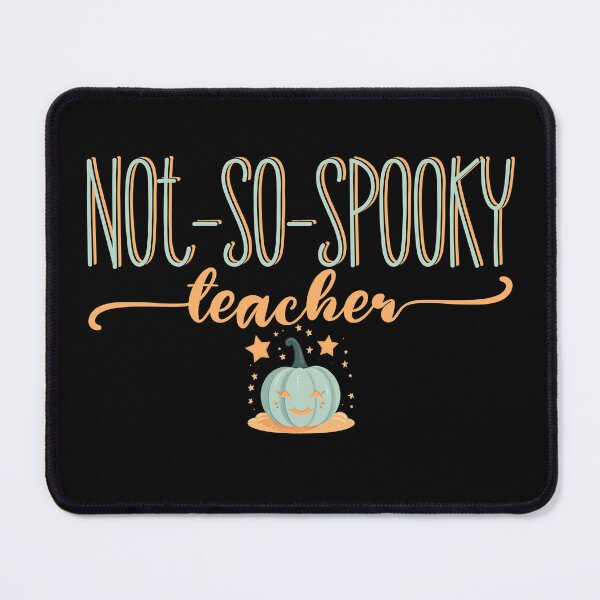Item preview, Not So Spooky Teacher | Spooky Teacher | Halloween | Autumn | October | Pumpkin designed and sold by ShoniwDesigns.
