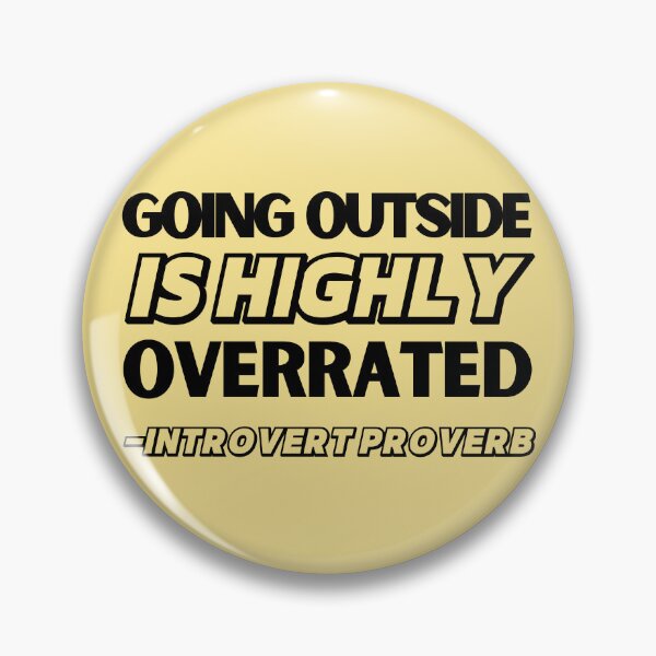 Item preview, Going Outside is Highly Overrated Introvert Proverb designed and sold by soulfulprintss8.