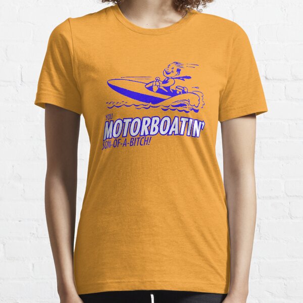 Motorboatin’ SOB Essential T-Shirt