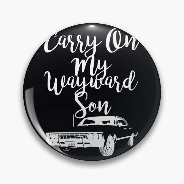 Item preview, Carry on my Wayward Son - Supernatural   	 designed and sold by gyarrevq88.