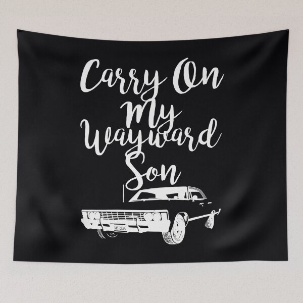 Item preview, Carry on my Wayward Son - Supernatural   	 designed and sold by gyarrevq88.
