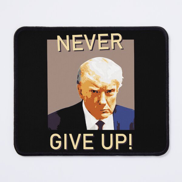 Item preview, Donald Trump Never Give Up! designed and sold by AshtonYorkClos.