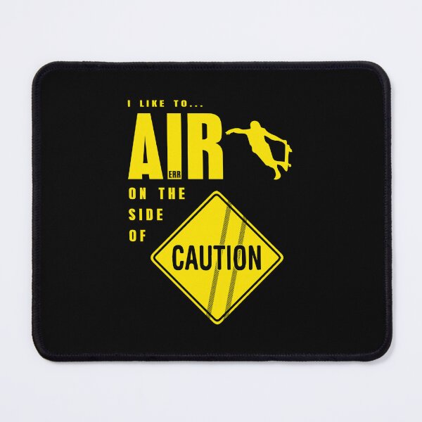 Item preview, Air on the side of Caution Skateboard designed and sold by X-sportsExports.
