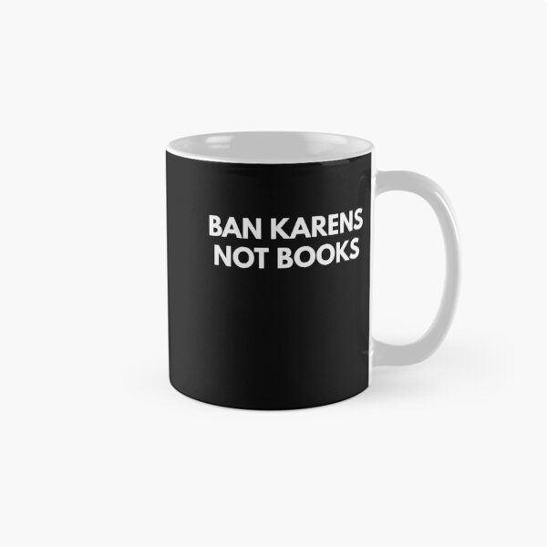 Item preview, Ban Karens Not BooksRead Banned Books!Banned Book Week 2022 designed and sold by WrayDesign.