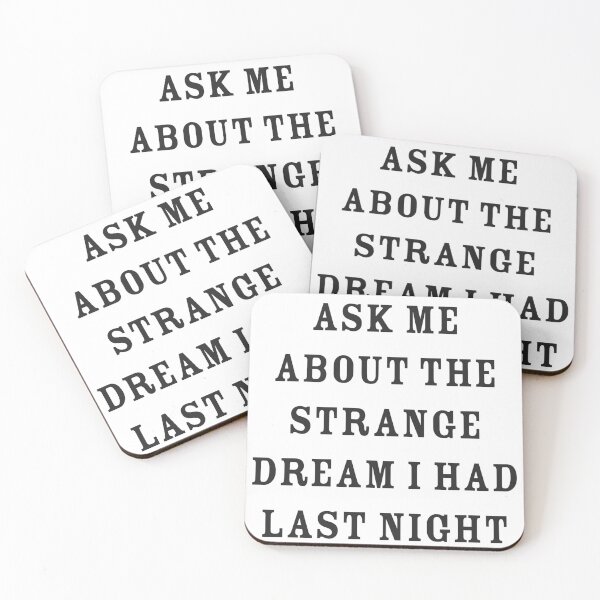 Item preview, Ask Me About My Strange Dream designed and sold by PeachMillk.