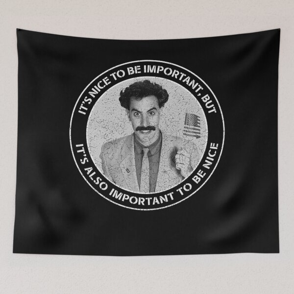 Item preview, Borat - It's Nice to be Important, but it's also Important to be Nice designed and sold by GuerraStore.