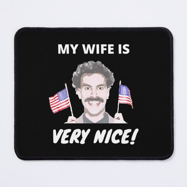 Item preview, Borat - My Wife Is Very Nice! designed and sold by GuerraStore.