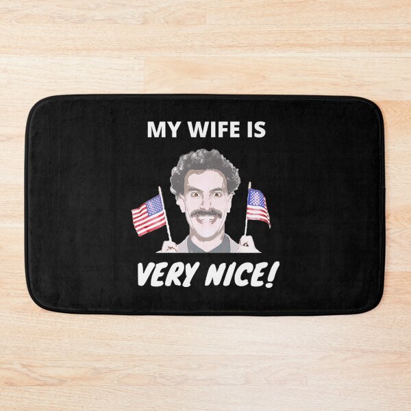 Item preview, Borat - My Wife Is Very Nice! designed and sold by GuerraStore.
