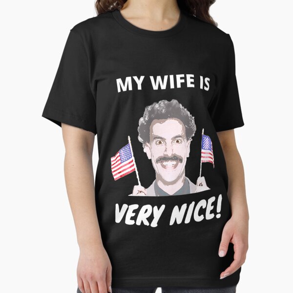 Item preview, Borat - My Wife Is Very Nice! designed and sold by GuerraStore.
