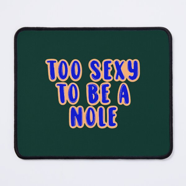 Item preview, too sexy to be a nole uf designed and sold by SusanMaz.