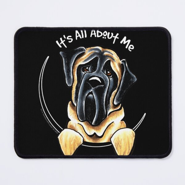 Item preview, Mastiff  Its All About Me 	 		 designed and sold by epdyvjykftb61.