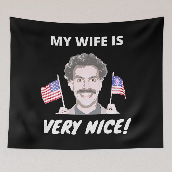 Item preview, Borat - My Wife Is Very Nice! designed and sold by CocoonsMarisol.