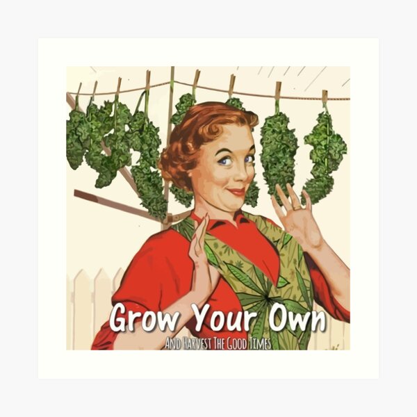 Grow Your Own Art Print