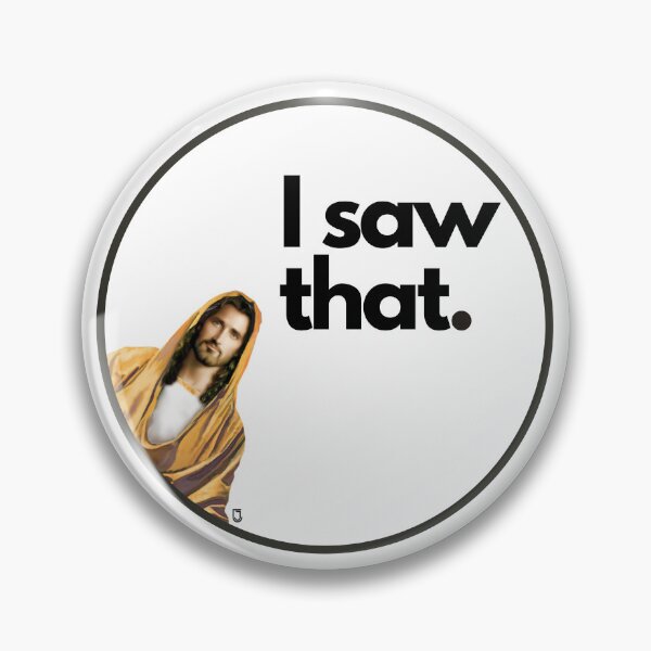 Item preview, I Saw That designed and sold by JONTYCO.