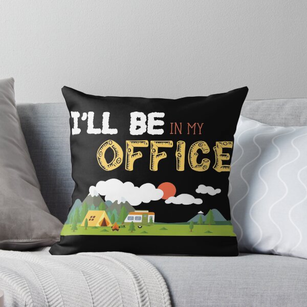 Item preview, I'll Be In My Office Love Camping  designed and sold by Mikeyy109.