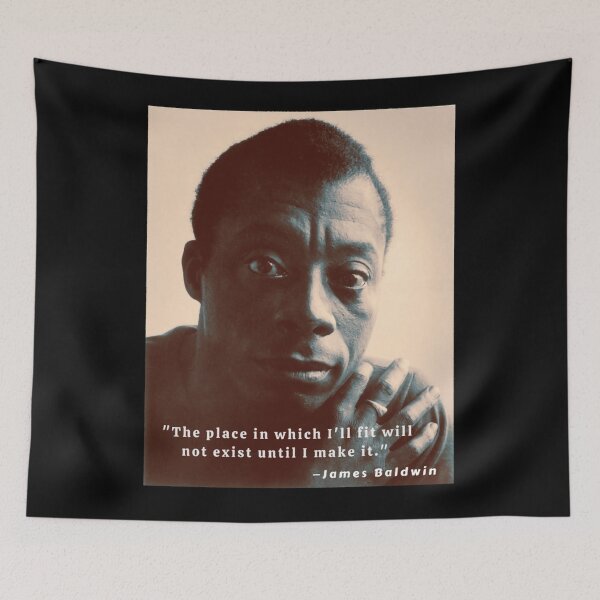 Item preview, James Baldwin portrait and quote The place in which I'll fit will not exist until I make it designed and sold by ColonGenerosit.