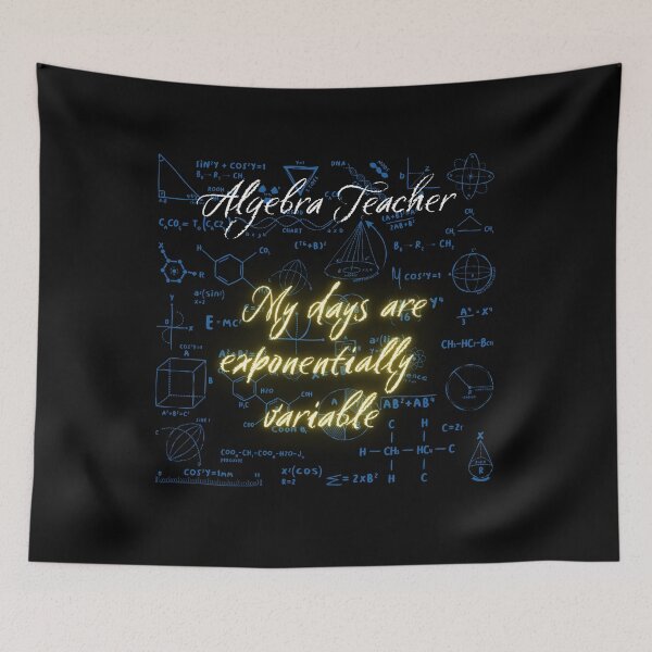 Item preview, Algebra Teacher, My days are exponentially variable  designed and sold by Cajattire.