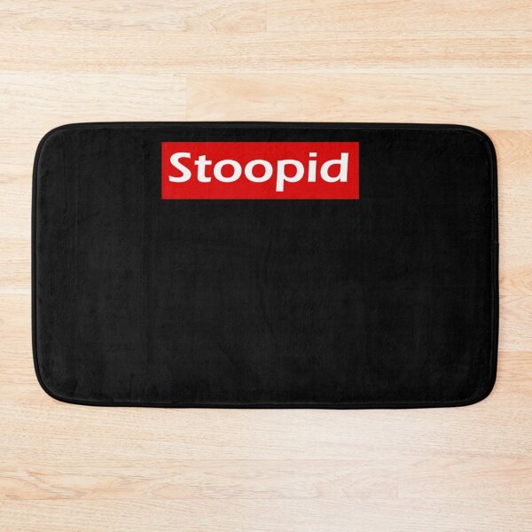 Item preview, Stoopid  designed and sold by ALASHAMORGADO.