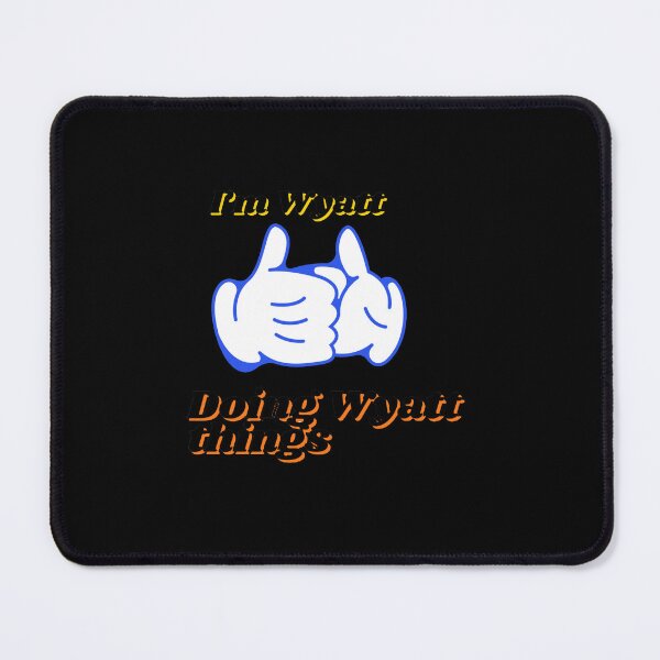 Item preview, I’m Wyatt Doing Wyatt things designed and sold by byrneberridge.