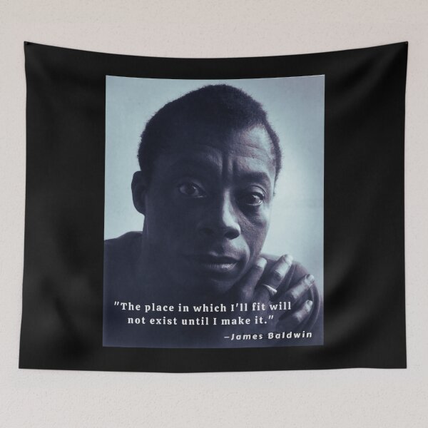 Item preview, James Baldwin portrait and quote The place in which I'll fit will not exist until I make it Classic designed and sold by StoreGavyn.