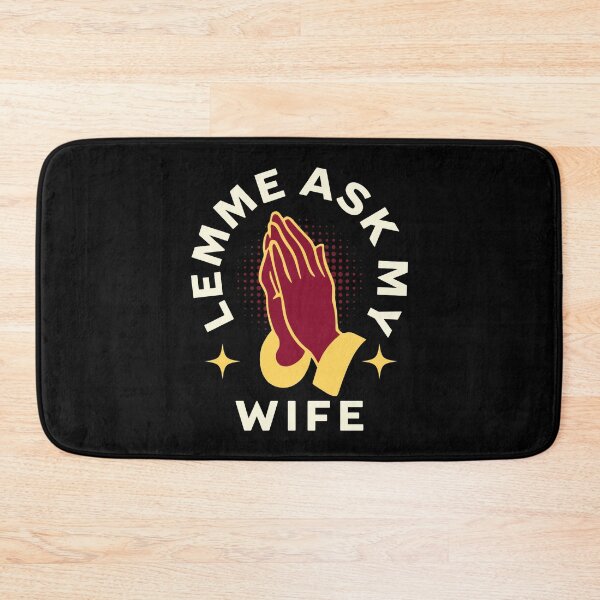 Item preview, let me ask my wife designed and sold by PopPizzazz.