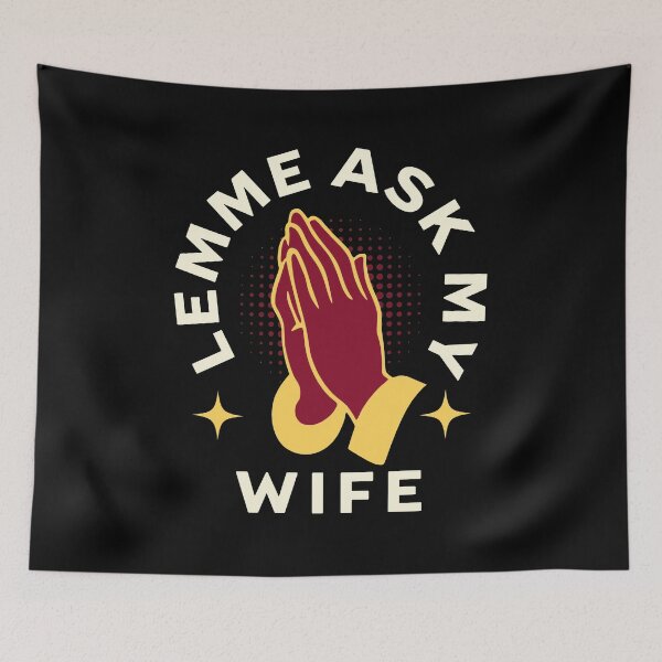 Item preview, let me ask my wife designed and sold by PopPizzazz.