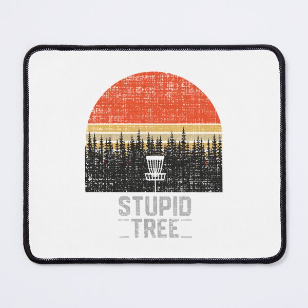 Item preview, Stupid Tree Frisbee Disc Golf  Tee 		 designed and sold by sznozlsdz18.