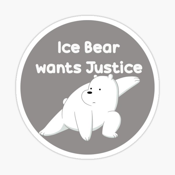 Item preview, Ice Bear wants Justice We Bare Bears designed and sold by sarahxxdll.