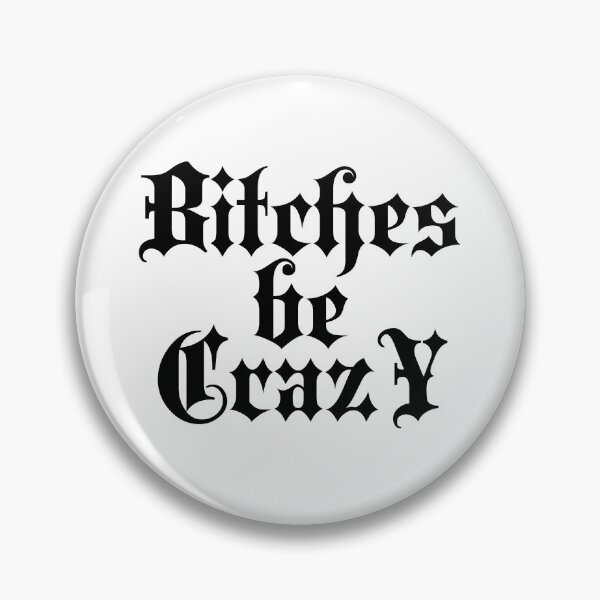 Item preview, Bitches be crazy | Stylish Goth Typography designed and sold by ProdbyNiECO.
