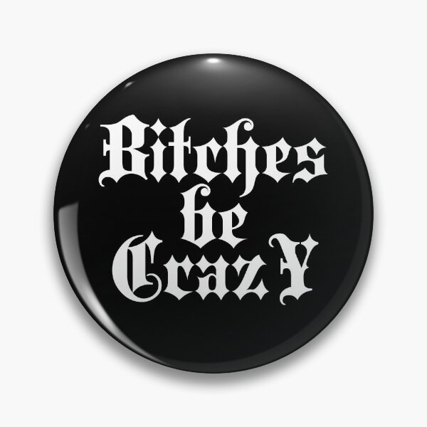 Item preview, Bitches be crazy | Stylish Goth Typography designed and sold by ProdbyNiECO.