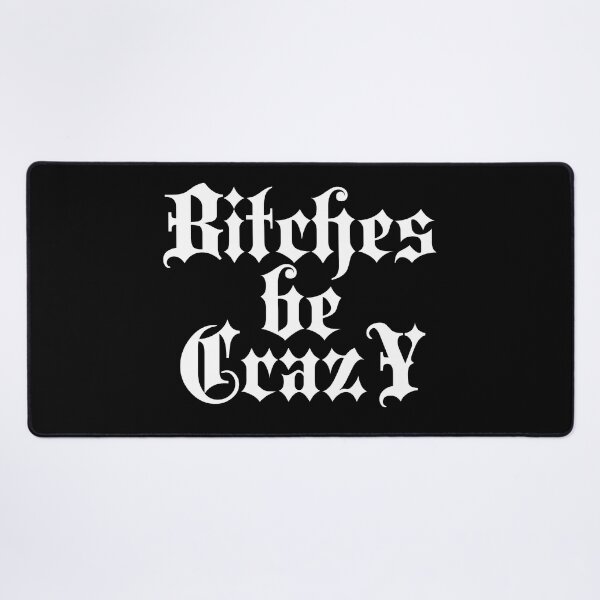 Item preview, Bitches be crazy | Stylish Goth Typography designed and sold by ProdbyNiECO.