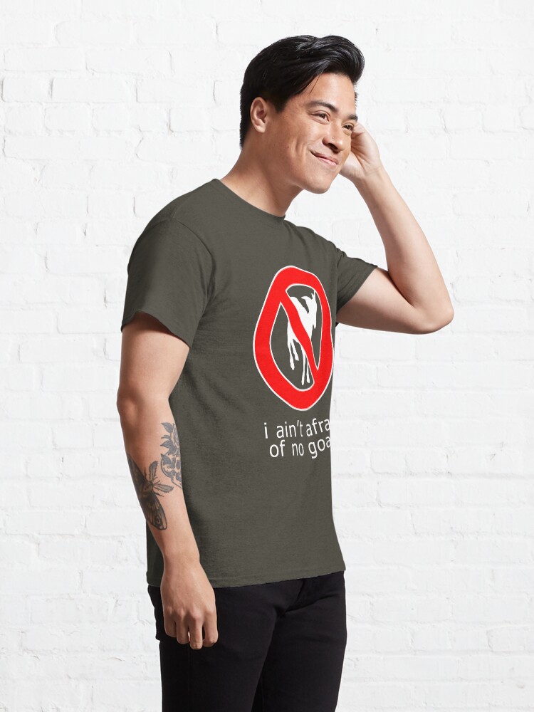 Alternate view of I Ain't Afraid of No Goats Classic T-Shirt