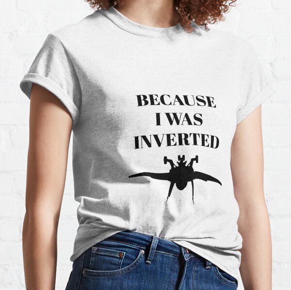 I Was Inverted Shirt Funny F-14 Mig Movie Tee 