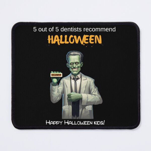 Item preview, Dentist Halloween. 5 out of 5 dentists recommend Halloween. Happy Halloween Kids! designed and sold by Cajattire.