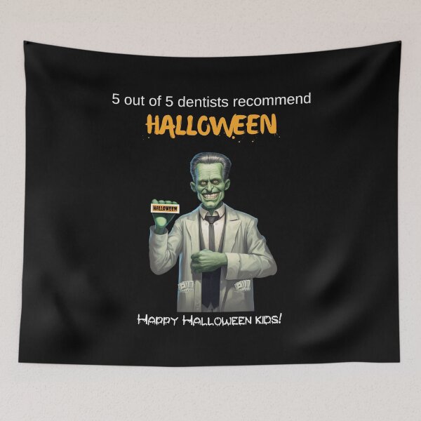 Item preview, Dentist Halloween. 5 out of 5 dentists recommend Halloween. Happy Halloween Kids! designed and sold by Cajattire.