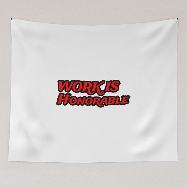 Item preview, Work Is Honorable designed and sold by star-boutique.